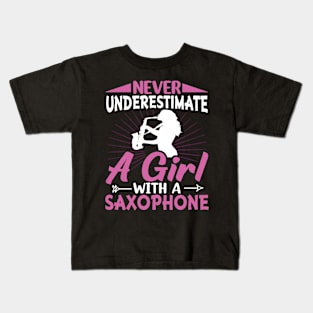 Never underestimate a GIRL with a saXOPHONE Kids T-Shirt